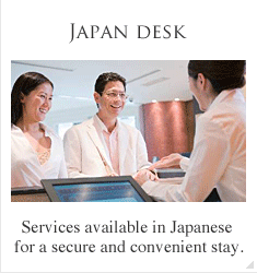 Services available in Japanese for a secure and convenient stay.
